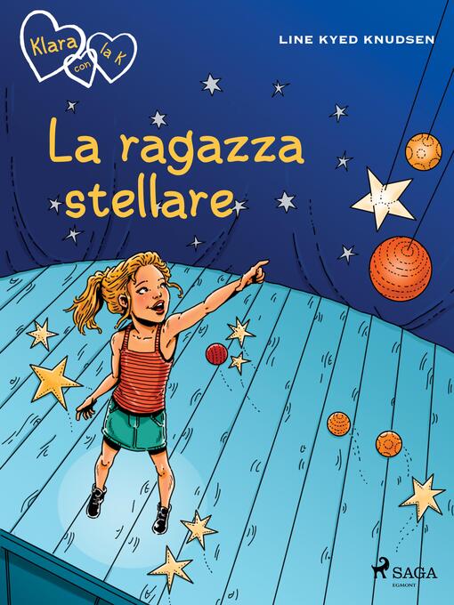 Title details for Klara con la K 10--La ragazza stellare by Line Kyed Knudsen - Wait list